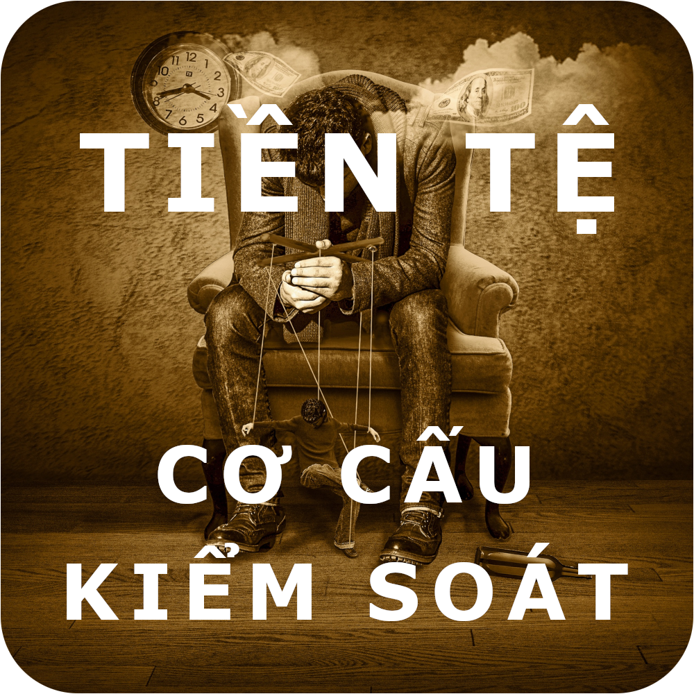 Tiền Tệ: Cơ Cấu Kiểm Soát